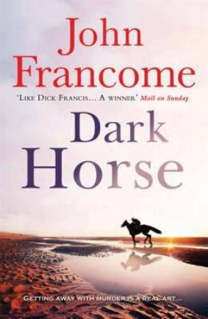 Dark Horse by John Francome