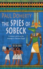 Spies of Sobeck A sinister cult is on the rampage in Ancient Egypt