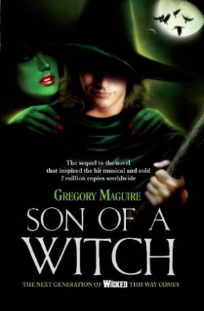 Son Of A Witch by Gregory Maguire