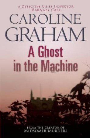 Ghost in the Machine by Caroline Graham