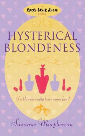 Little Black Dress: Hysterical Blondeness by Suzanne Macpherson