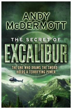 The Secret Of Excalibur by Andy McDermott