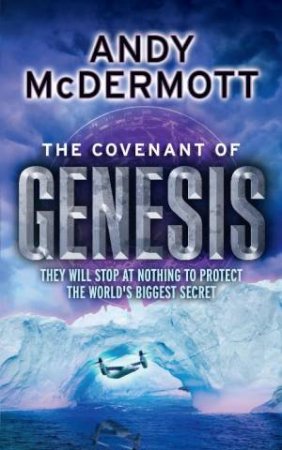 The Covenant Of Genesis by Andy McDermott