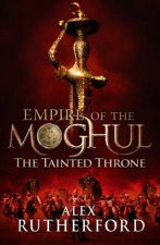 Empire of the Moghul The Tainted Throne