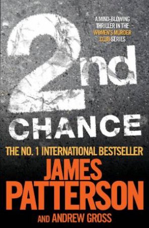 2nd Chance by James Patterson & Andrew Gross