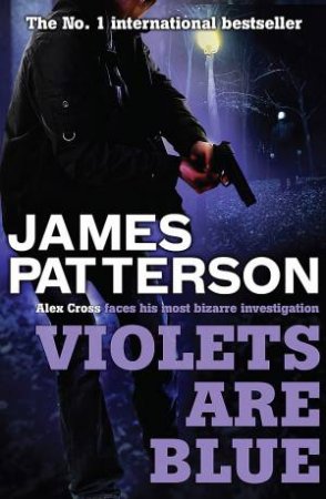 Violets Are Blue by James Patterson