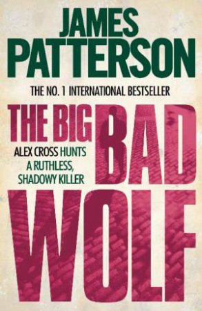 The Big Bad Wolf by James Patterson