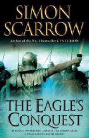 The Eagle's Conquest by Simon Scarrow