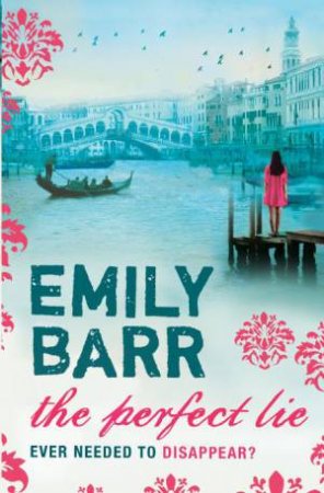 The Perfect Lie by Emily Barr