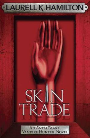 Skin Trade by Laurell K Hamilton