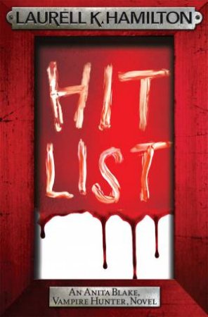 Hit List by Laurell K Hamilton