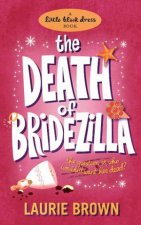 Little Black Dress The Death of Bridezilla