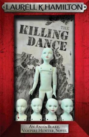 Killing Dance by Laurell K Hamilton