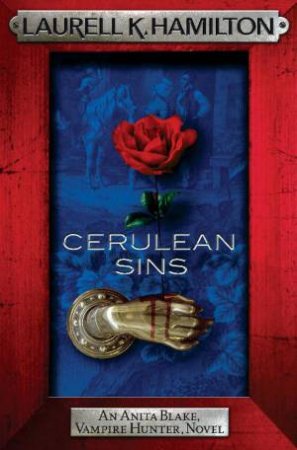 Cerulean Sins by Laurell K Hamilton