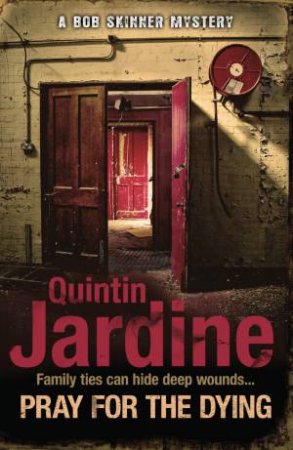 Pray for the Dying by Quintin Jardine