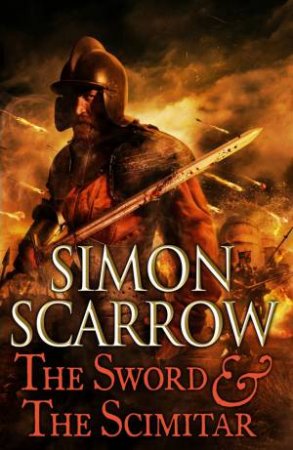 The Sword and the Scimitar by Simon Scarrow