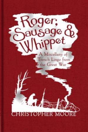 Roger, Sausage and Whippet by Christopher Moore