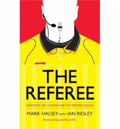 The Referee by Ian Ridley & Mark Halsey