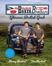 The Fabulous Baker Brothers Glorious British Grub