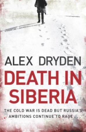 Death In Siberia by Alex Dryden