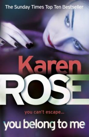 You Belong To Me by Karen Rose