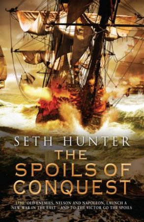 The Spoils of Conquest by Seth Hunter