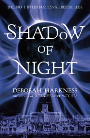 Shadow Of Night by Deborah Harkness