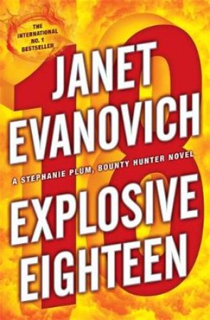 Explosive Eighteen by Janet Evanovich