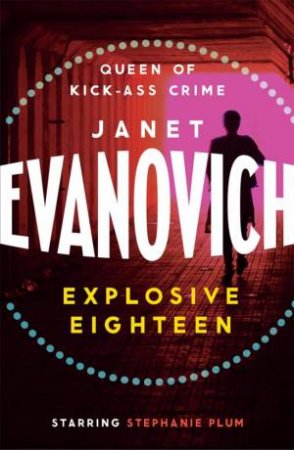 Explosive Eighteen by Janet Evanovich