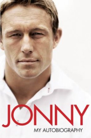 Jonny: My Autobiography by Jonny Wilkinson