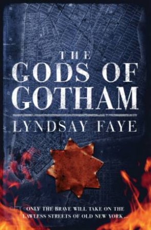 The Gods of Gotham by Lyndsay Faye