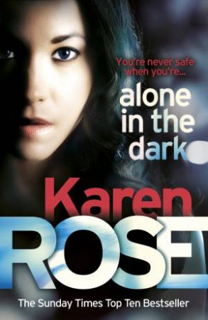 Alone in the Dark by Karen Rose