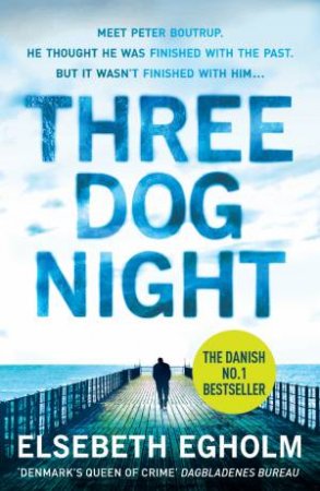 Three Dog Night by Elsebeth Egholm