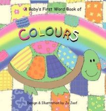 A Babys First Word Book Of Colours