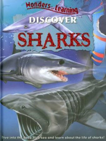 Wonders of Learning: Discover Sharks by Ice Water Press