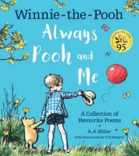WinnieThePooh Always Pooh And Me A Collection Of Favourite Poems