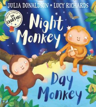 Night Monkey, Day Monkey by Julia Donaldson & Lucy Richards