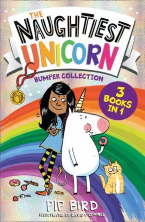 The Naughtiest Unicorn Bumper Collection by Pip Bird
