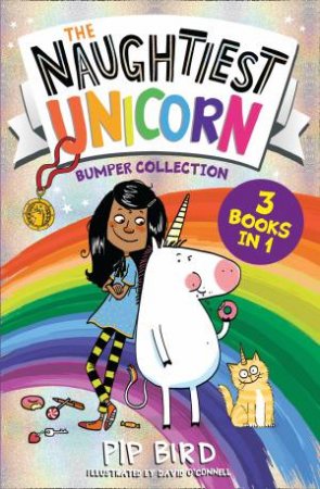 The Naughtiest Unicorn Bumper Collection by Pip Bird