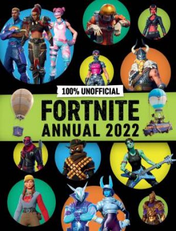 100% Unofficial Fortnite Annual 2022 by Dean & Son
