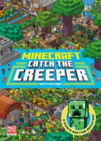 Minecraft Catch The Creeper And Other Mobs: A Search And Find Adventure by Mojang AB