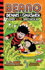 Beano Dennis  Gnasher Super Slime Spectacular