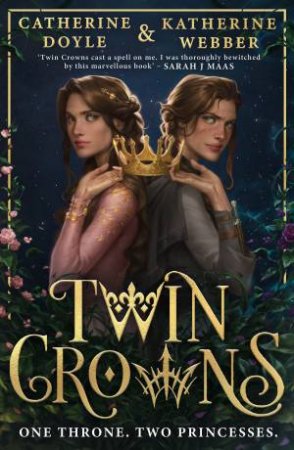 Twin Crowns 01 by Catherine Doyle & Katherine Webber