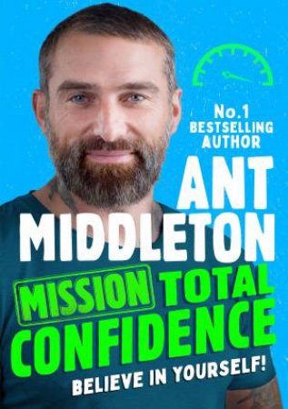 Mission: Total Confidence by Ant Middleton