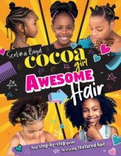 Cocoa Girl Awesome Hair Your StepByStep Guide To Styling Afro Hair