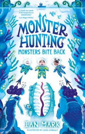 Monster Hunting: Monsters Bite Back by Ian Mark & Louis Ghibault