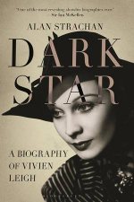 Dark Star A Biography Of Vivien Leigh