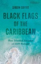 Black Flags Of The Caribbean How Trinidad Became An ISIS Hotspot