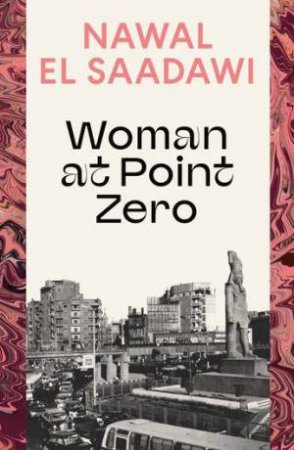 Woman at Point Zero by Nawal El Saadawi