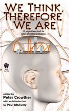 We Think Therefore We Are